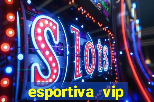 esportiva vip reclame aqui